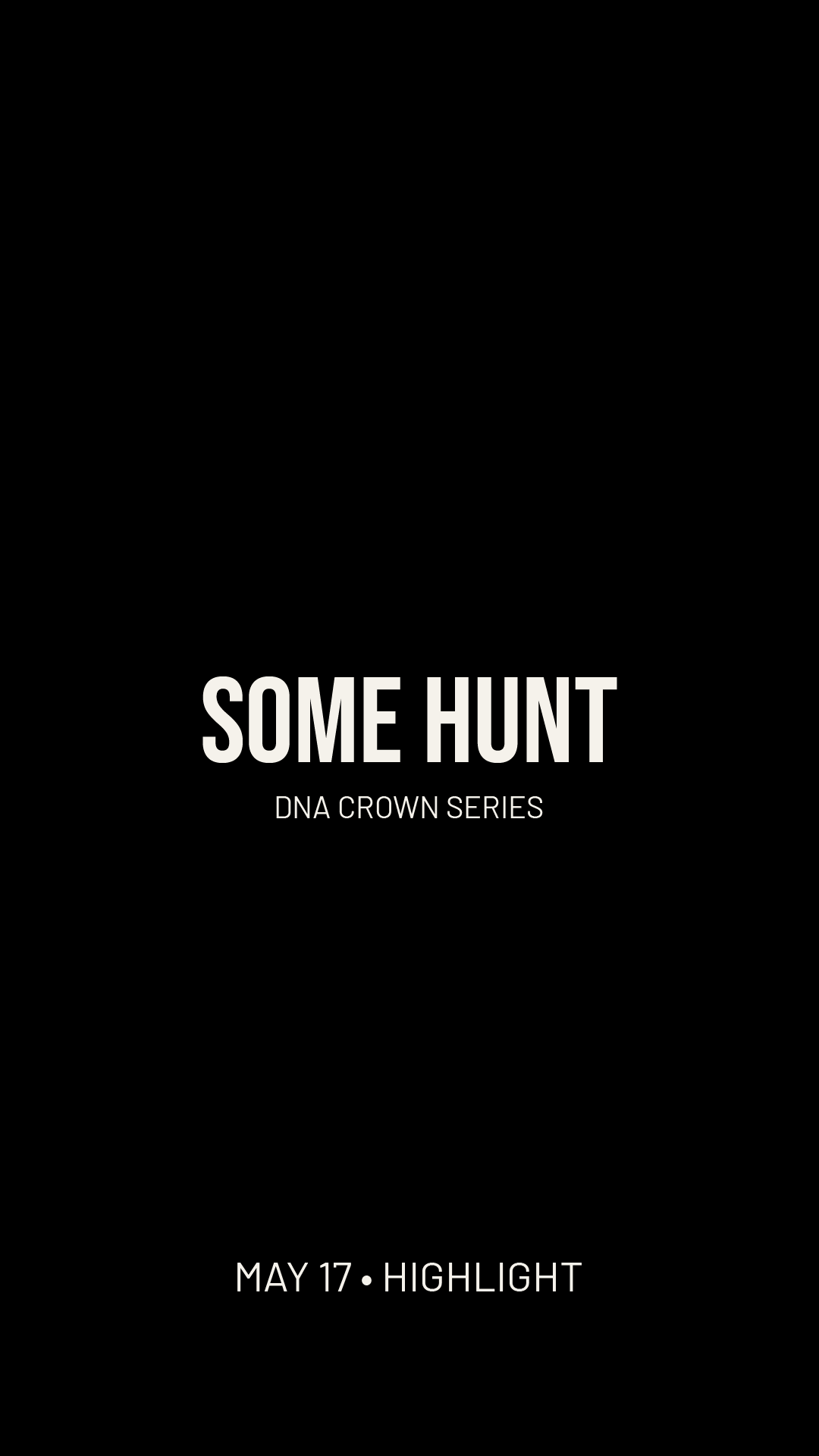 Some Hunt — Crown Series